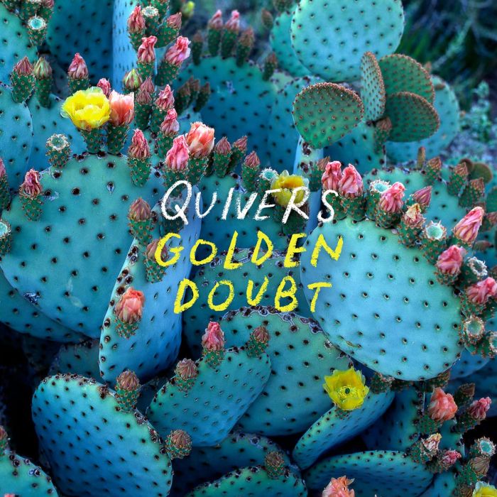 QUIVERS - GOLDEN DOUBT