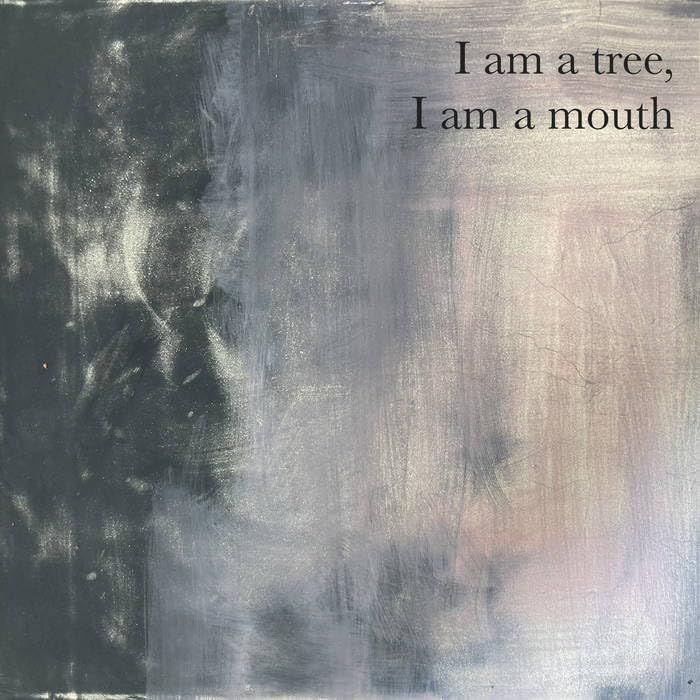 JANE SHELDON - I AM A TREE, I AM A MOUTH