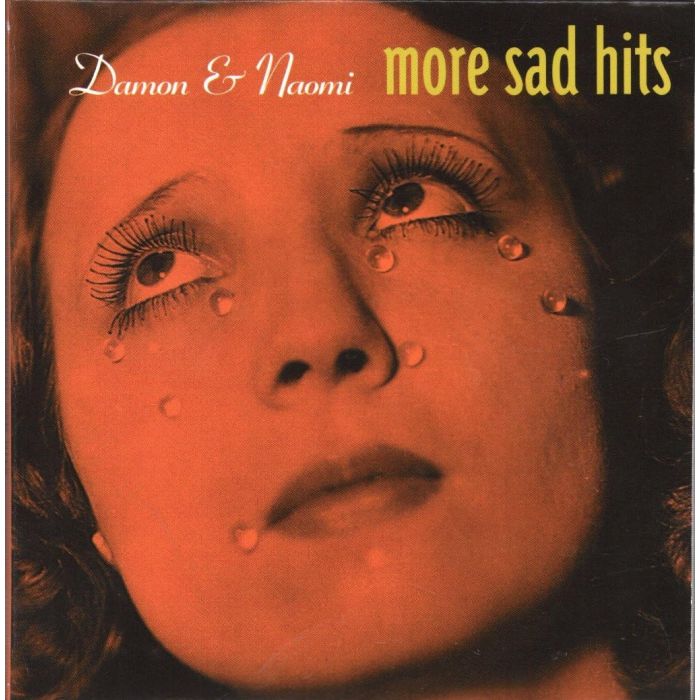 DAMON & NAOMI - MORE SAD HITS