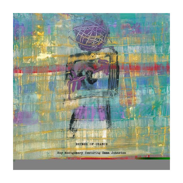 ROY MONTGOMERY - RHYMES OF CHANCE