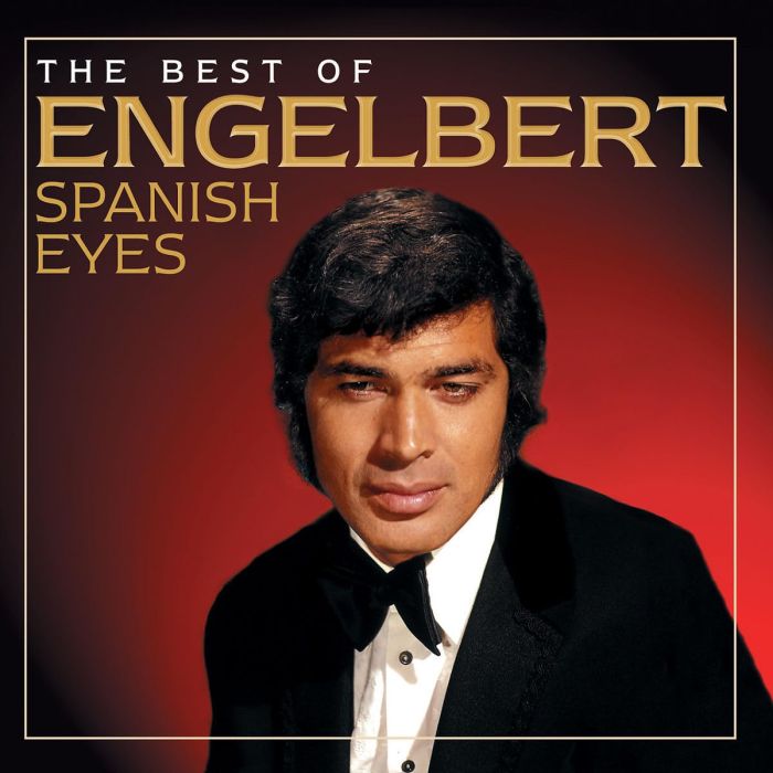 ENGELBERT HUMPERDINCK - SPANISH EYES: BEST OF