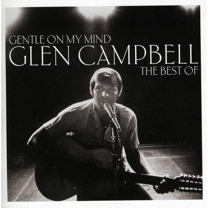 GLEN CAMPBELL - GENTLE ON MY MIND: THE BEST OF