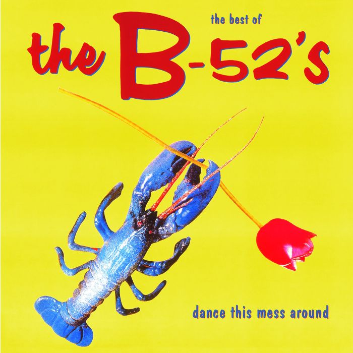 B-52'S - DANCE THIS MESS AROUND: BEST OF (180G)