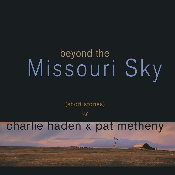 CHARLIE; PAT METHENY HADEN - BEYOND THE MISSOURI SKY (2 LP)