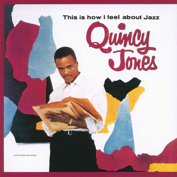 QUINCY JONES - THIS IS HOW I FEEL ABOUT JAZZ