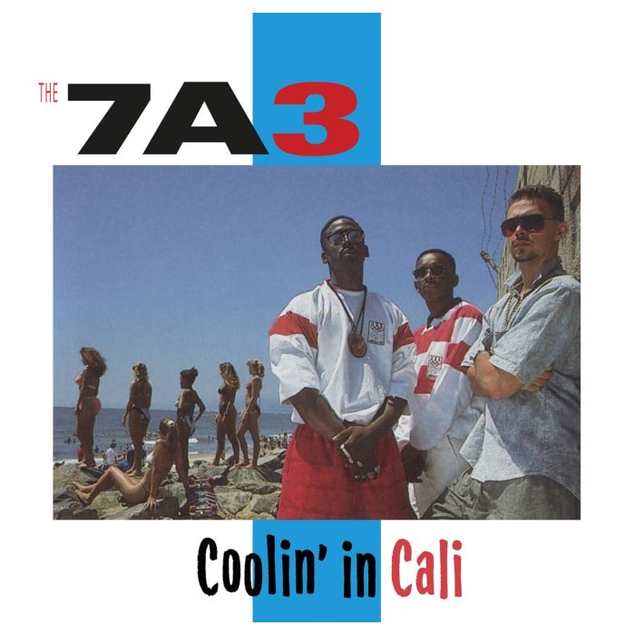 SEVEN A THREE (7A3) - COOLIN' IN CALI