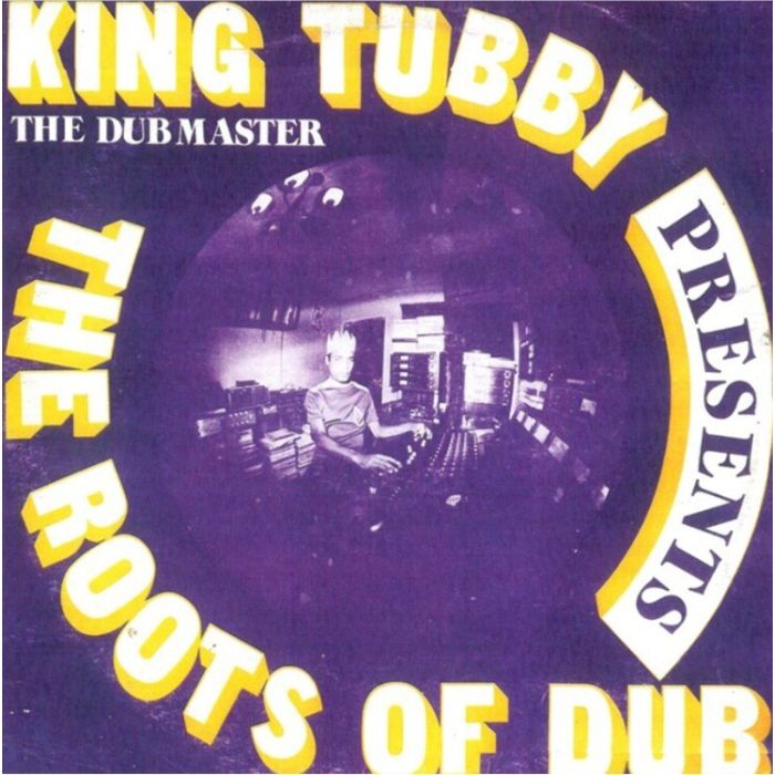 KING TUBBY - ROOTS OF DUB