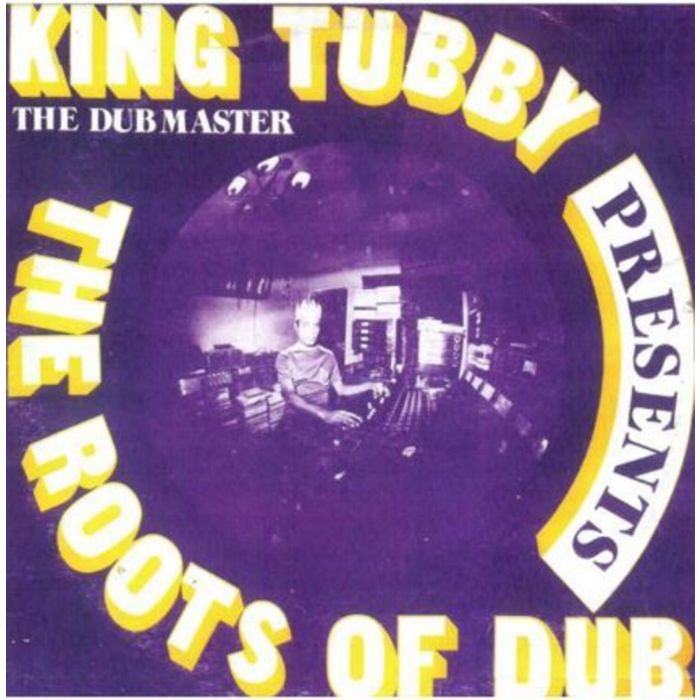 KING TUBBY - ROOTS OF DUB
