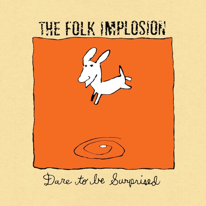 FOLK IMPLOSION - DARE TO BE SURPRISED (WHITE VINYL)