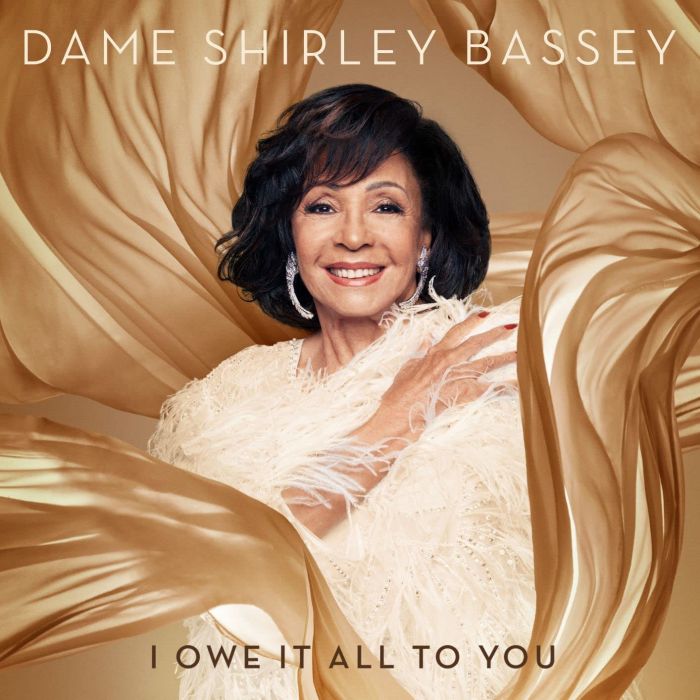 DAME SHIRLEY BASSEY - I OWE IT ALL TO YOU