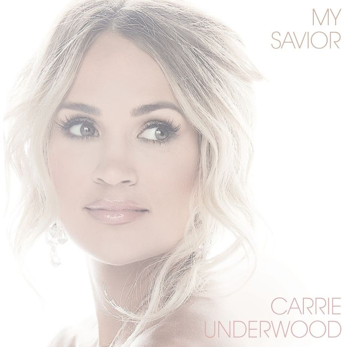 CARRIE UNDERWOOD - MY SAVIOR