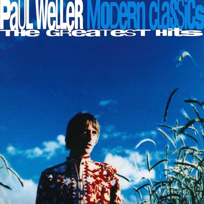 PAUL WELLER - MODERN CLASSICS (THE GREATEST HITS)