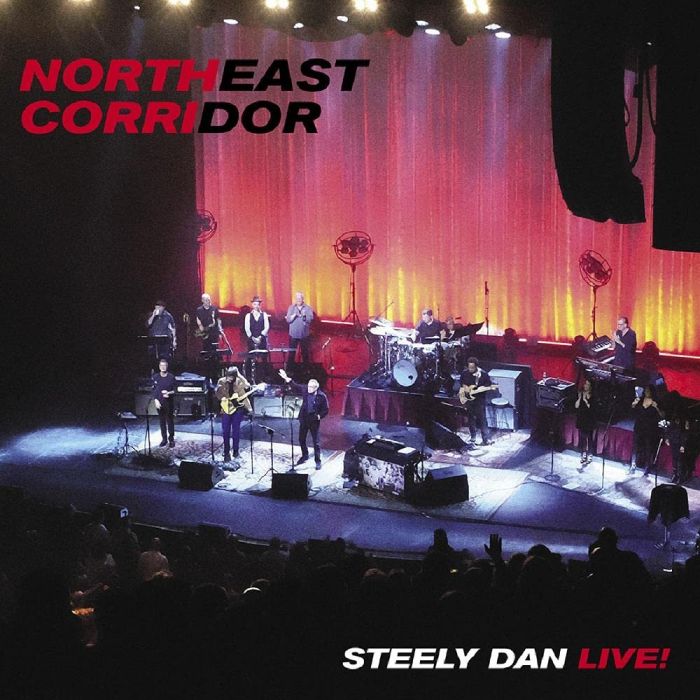 STEELY DAN - NORTHEAST CORRIDOR: STEELY DAN LIVE!