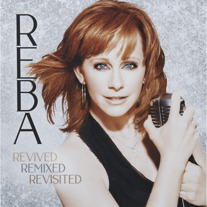 Reba McEntire - Revived Remixed Revisited