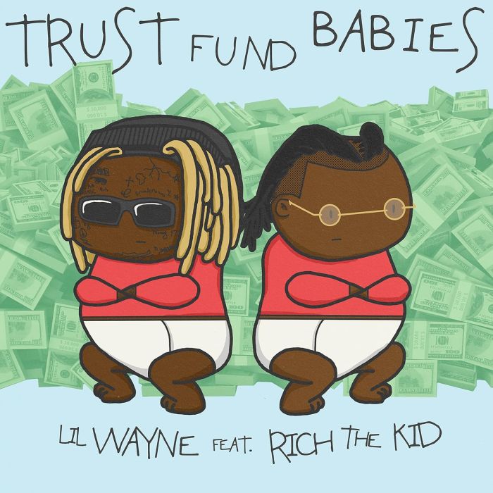 LIL WAYNE; RICH THE KID - TRUST FUND BABIES (RSD)