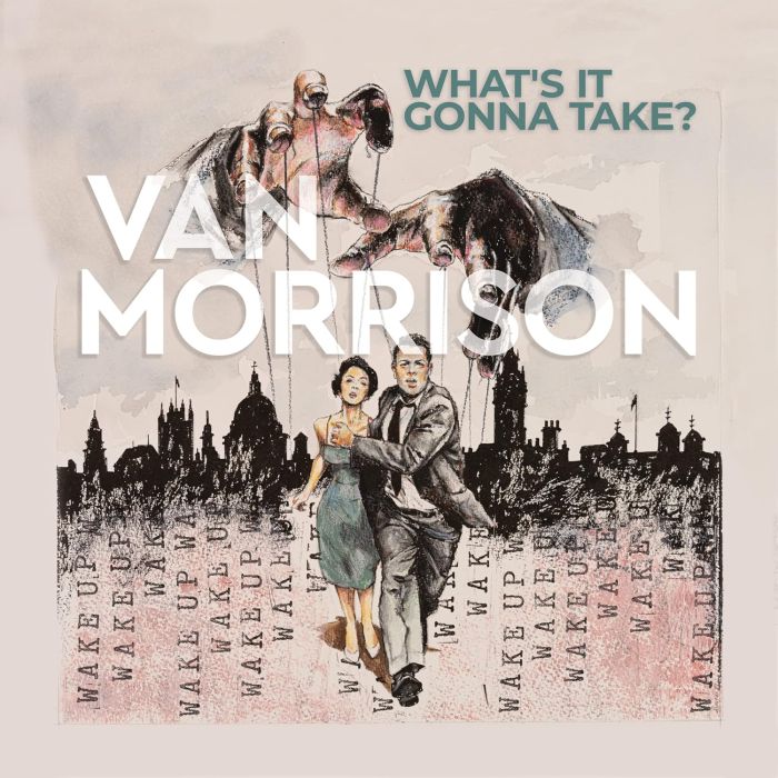 VAN MORRISON - WHAT’S IT GONNA TAKE? (2LP)