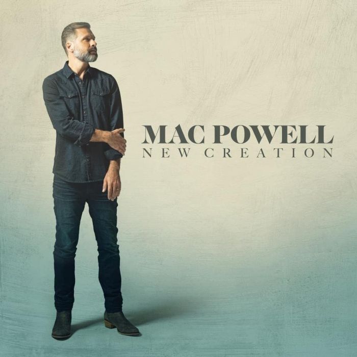 MAC POWELL - NEW CREATION