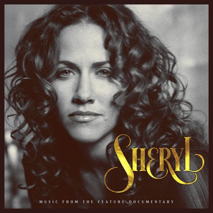 SHERYL CROW - SHERYL: MUSIC FROM THE FEATURE DOCUMENTARY