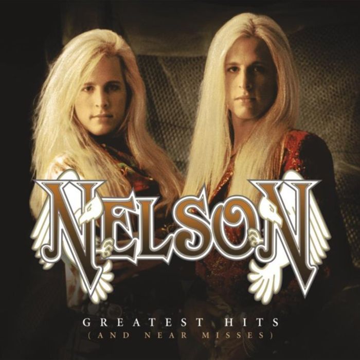 NELSON - GREATEST HITS (& NEAR MISSES)