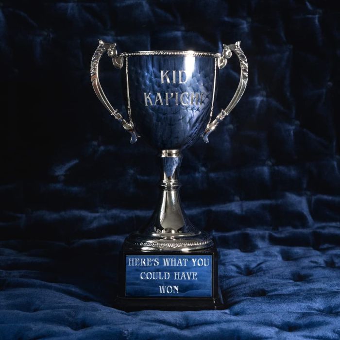 KID KAPICHI - HERE'S WHAT YOU COULD HAVE WON