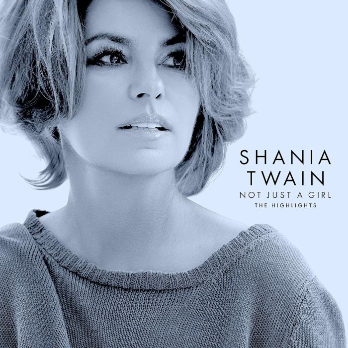 SHANIA TWAIN - NOT JUST A GIRL (THE HIGHLIGHTS)