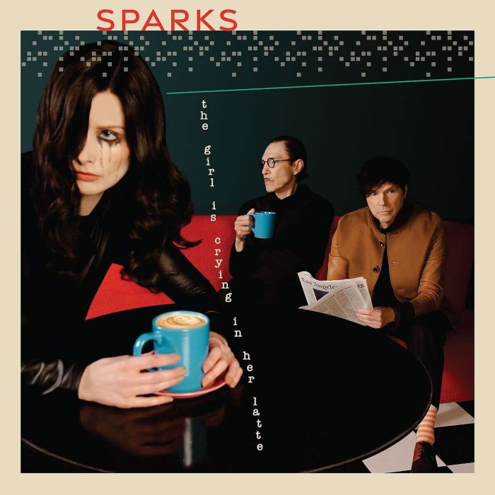SPARKS - GIRL IS CRYING IN HER LATTE (IMPORT)