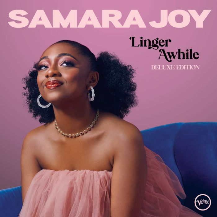SAMARA JOY - LINGER AWHILE (DELUXE EDITION)