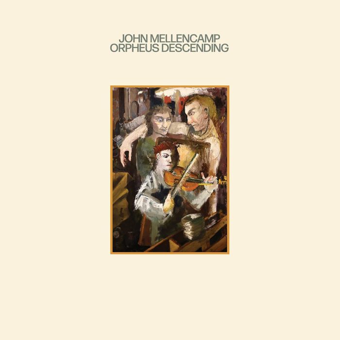 JOHN MELLENCAMP - ORPHEUS DESCENDING