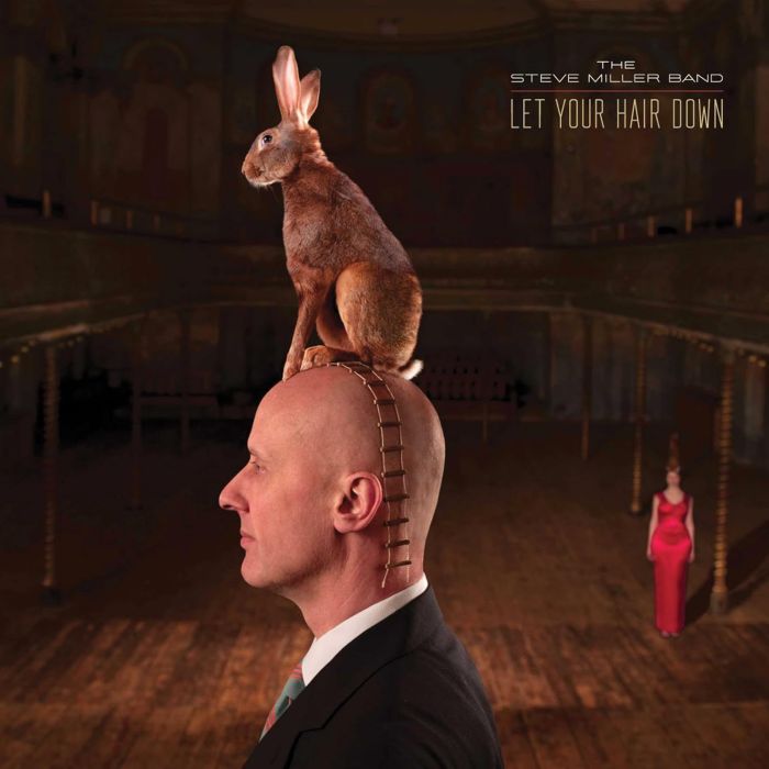 STEVE BAND MILLER - LET YOUR HAIR DOWN