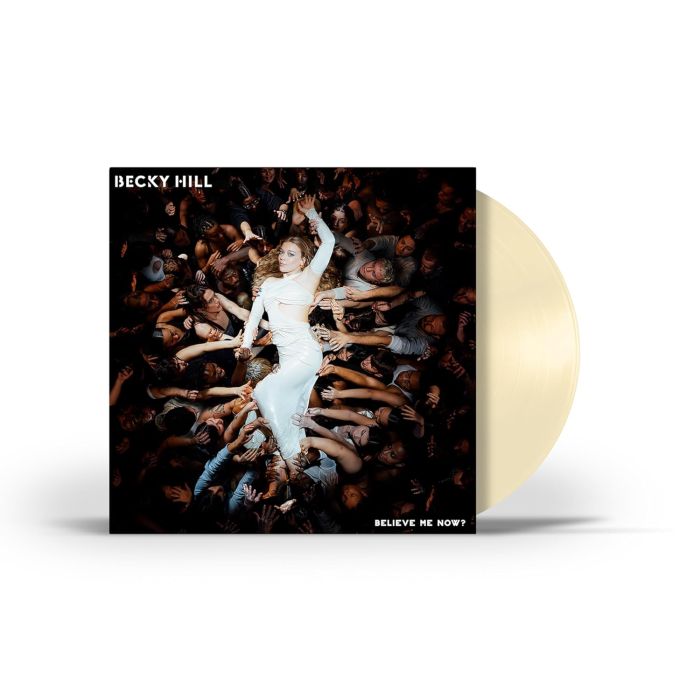 BECKY HILL - BELIEVE ME NOW? (CREAM VINYL)
