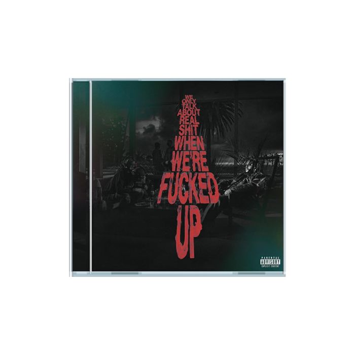 BAS - WE ONLY TALK ABOUT REAL SHIT WHEN WE'RE FUCKED UP