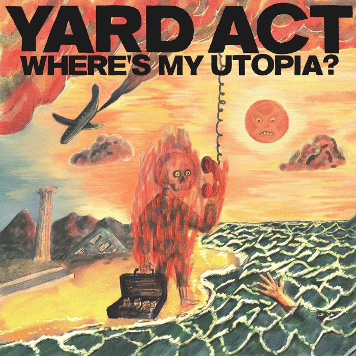 YARD ACT - WHERE'S MY UTOPIA?