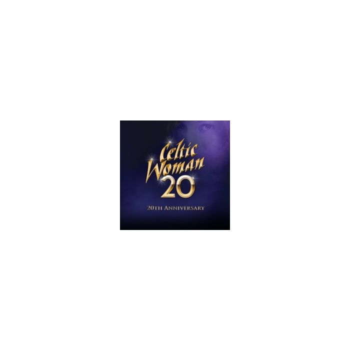 CELTIC WOMAN - 20 (20TH ANNIVERSARY SHOW)