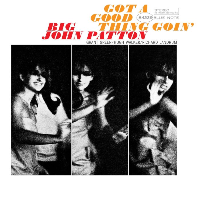 BIG JOHN PATTON - GOT A GOOD THING GOIN (BLUE NOTE TONE POET EDITION) (180G)