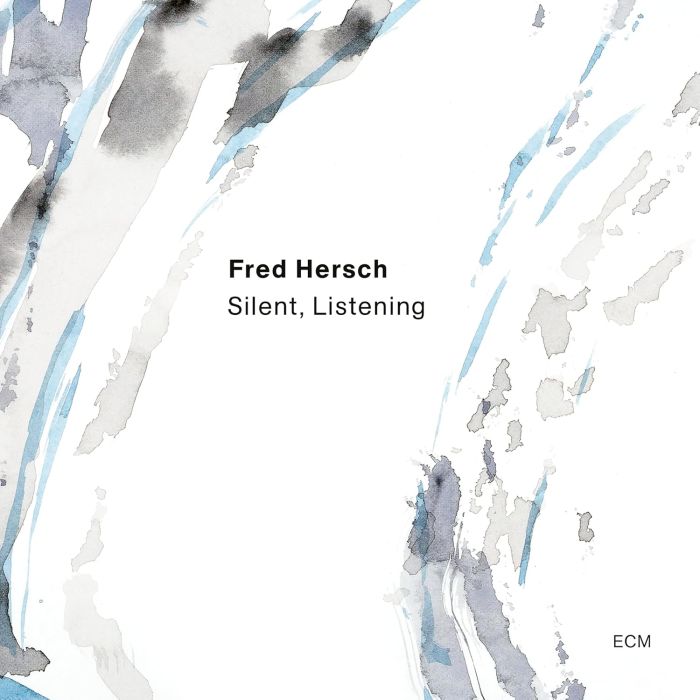 FRED HERSCH - SILENT, LISTENING