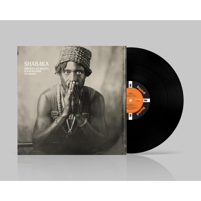 SHABAKA - PERCEIVE ITS BEAUTY, ACKNOWLEDGE ITS GRACE