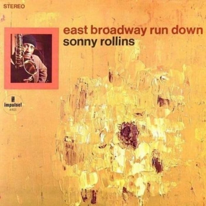 SONNY ROLLINS - EAST BROADWAY RUN DOWN (VERVE ACOUSTIC SOUNDS SERIES)