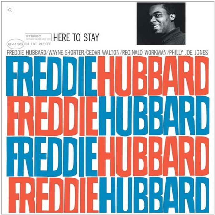 FREDDIE HUBBARD - HERE TO STAY (BLUE NOTE CLASSIC VINYL EDITION) (180G)