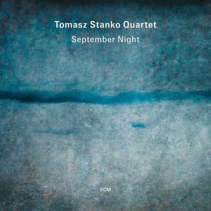 TOMASZ QUARTET STANKO - SEPTEMBER NIGHT