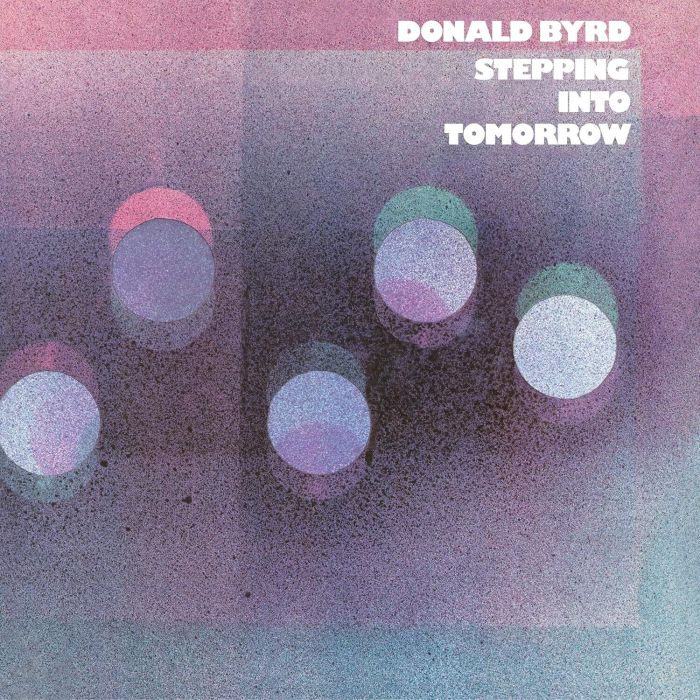 DONALD BYRD - STEPPING INTO TOMORROW (BLUE NOTE CLASSIC VINYL EDITION) (180G)