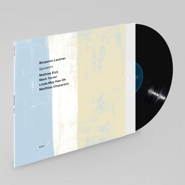 LACKNER,BENJAMIN / MATHIAS EICK / MARK TURNER / LINDA MAY HAN OH / MATTHIEU CHAZARENC - BENJAMIN LACKNER: SPINDRIFT