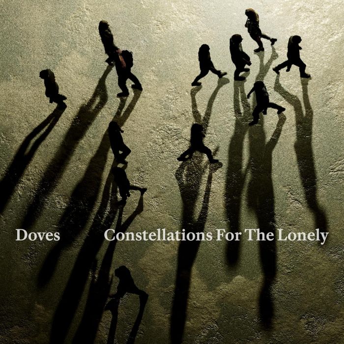 DOVES - CONSTELLATIONS FOR THE LONELY