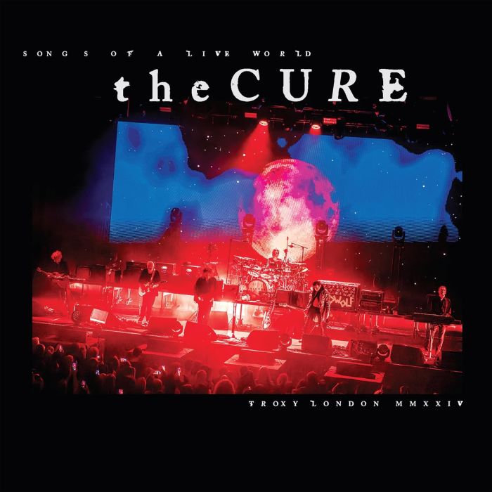Cure, The - Songs Of A Live World: Troxy London MMXXIV