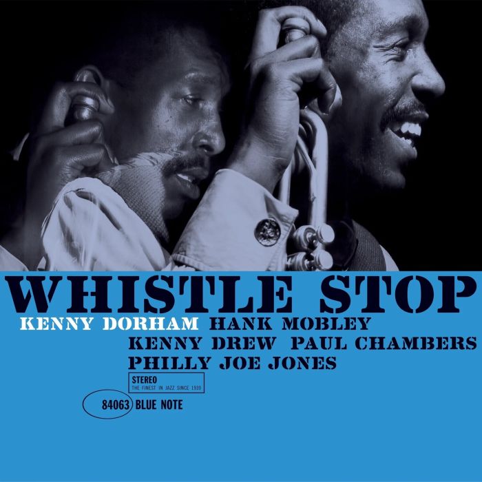 KENNY DORHAM - WHISTLE STOP (BLUE NOTE CLASSIC VINYL EDITION) (180G)