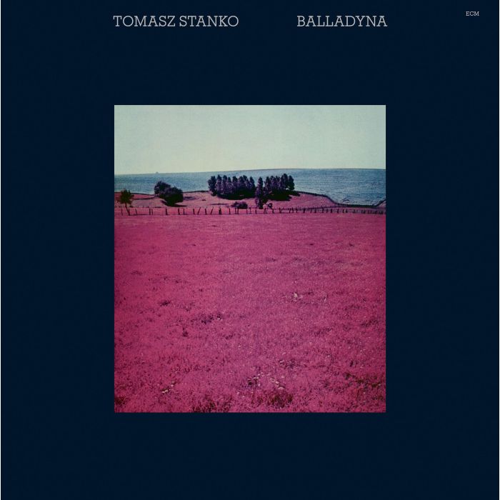 TOMASZ STANKO - BALLADYNA (ECM LUMINESSENCE SERIES)