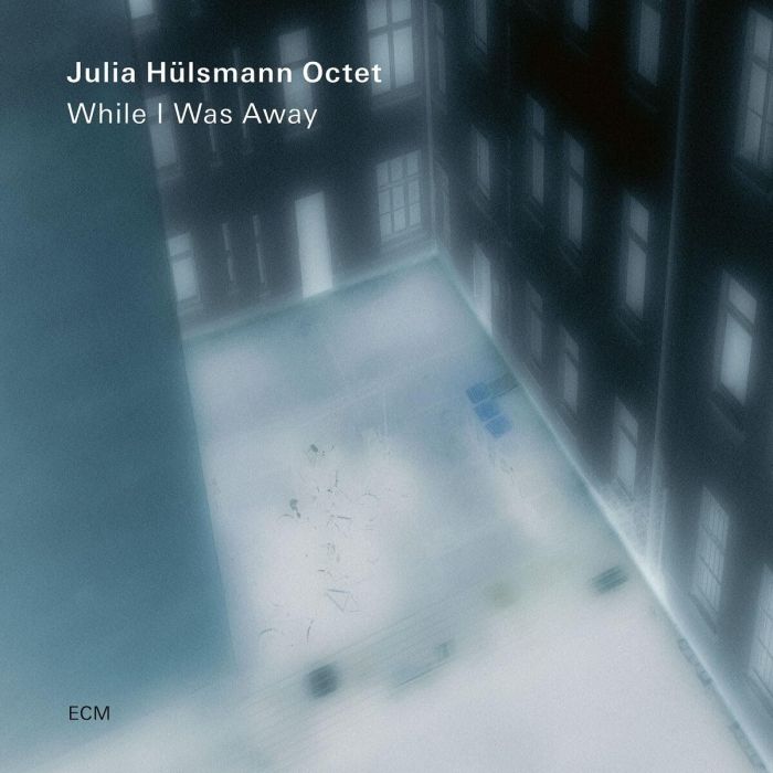 JULIA OCTET HUSMANN - WHILE I WAS AWAY