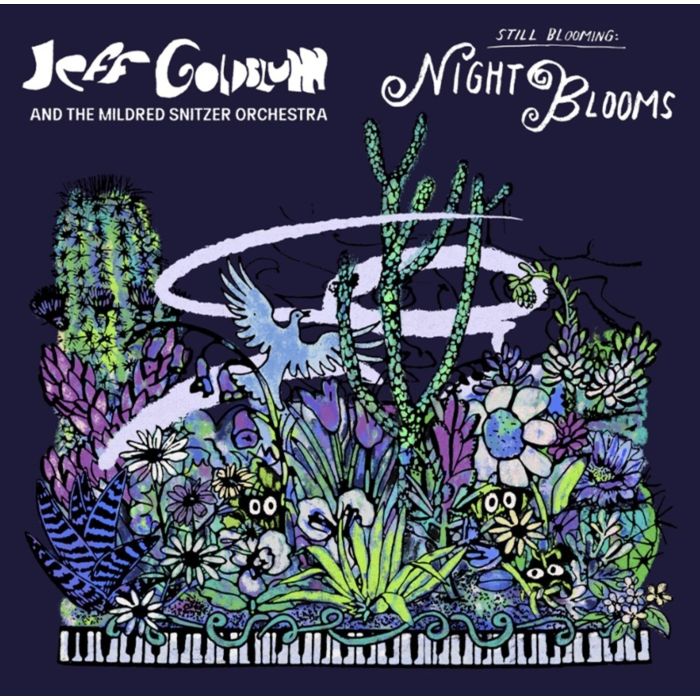 GOLDBLUM,JEFF & THE MILDRED SNITZER ORCHESTRA - NIGHT BLOOMS