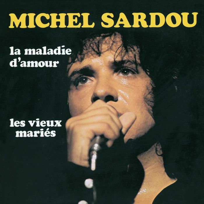 MICHEL SARDOU - MALADIE D'AMOUR