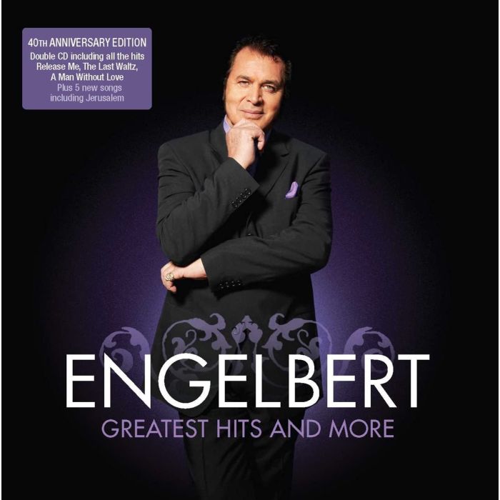 ENGELBERT HUMPERDINCK - GREATEST HITS & MORE
