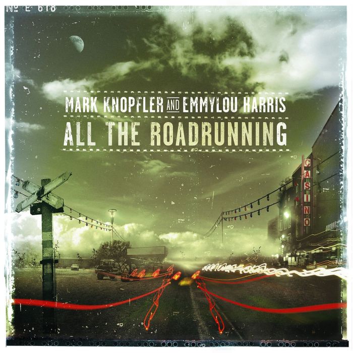 KNOPFLER,MARK / HARRIS,EMMYLOU - ALL THE ROADRUNNING